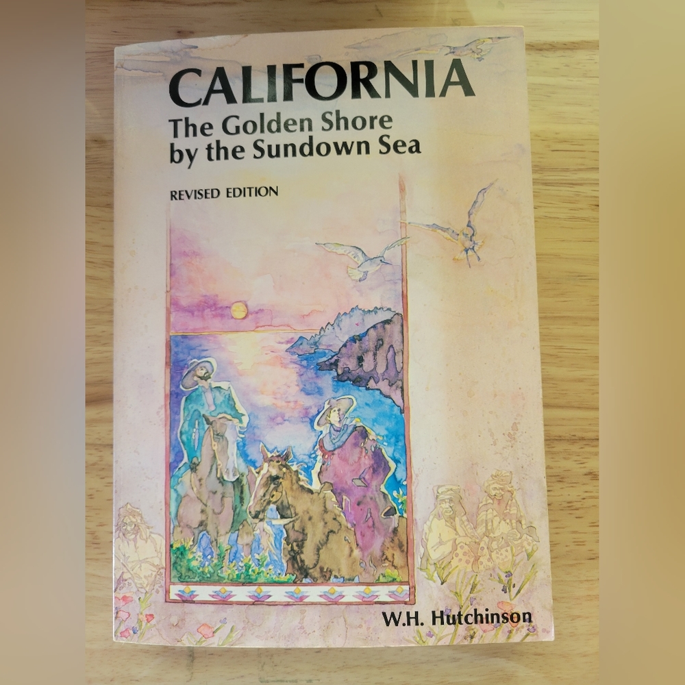 Hutchinson, W.H. California. The Golden Shore by the Sundown Sea.  1984. Illustr